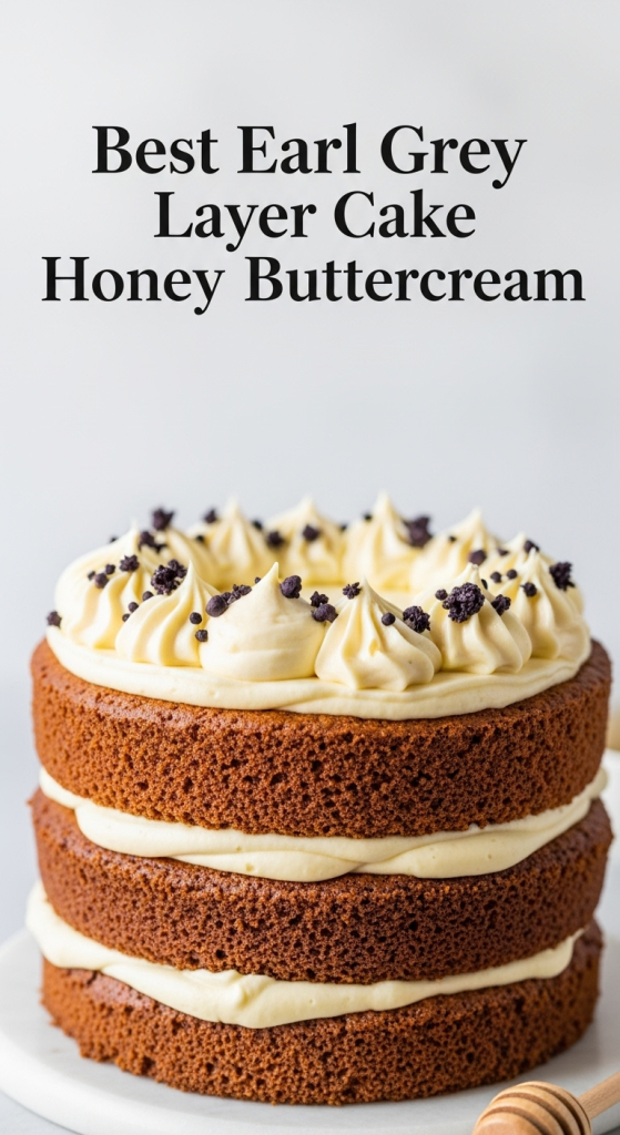 Best Earl Grey Layer Cake with Honey Buttercream Elevate Tea Time