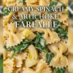 Creamy Spinach & Artichoke Farfalle in Parmesan Sauce