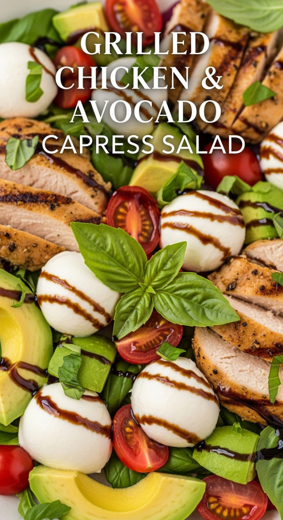 Healthy Grilled Chicken & Avocado Caprese Salad Delight: Savor Summer