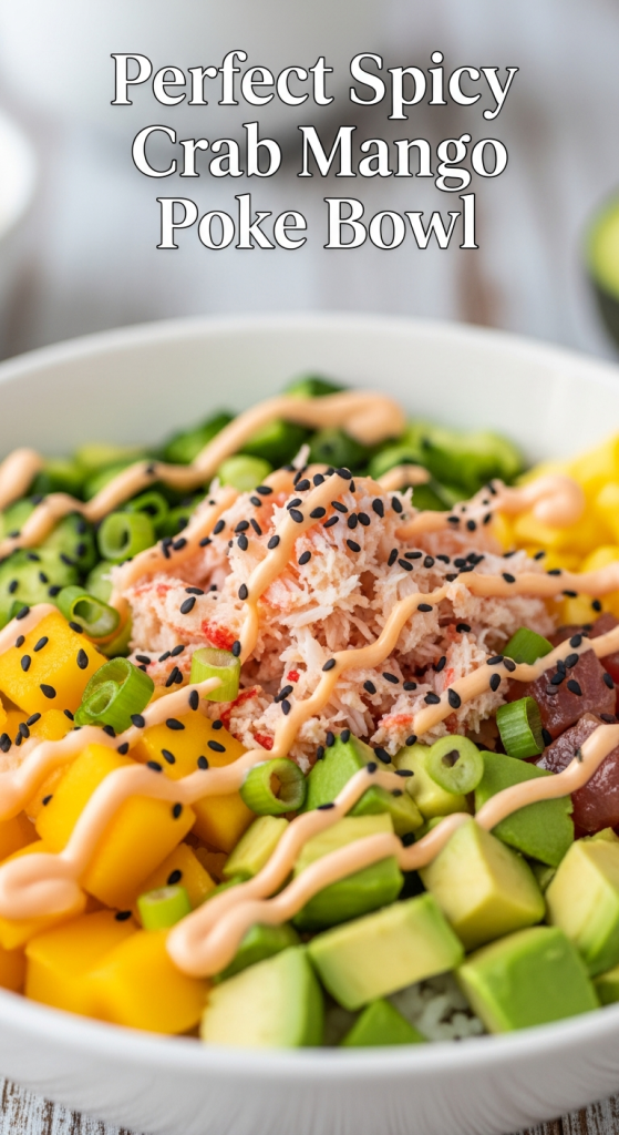 Crafting the Perfect Spicy Crab Mango Poke Bowl Tropical Zest
